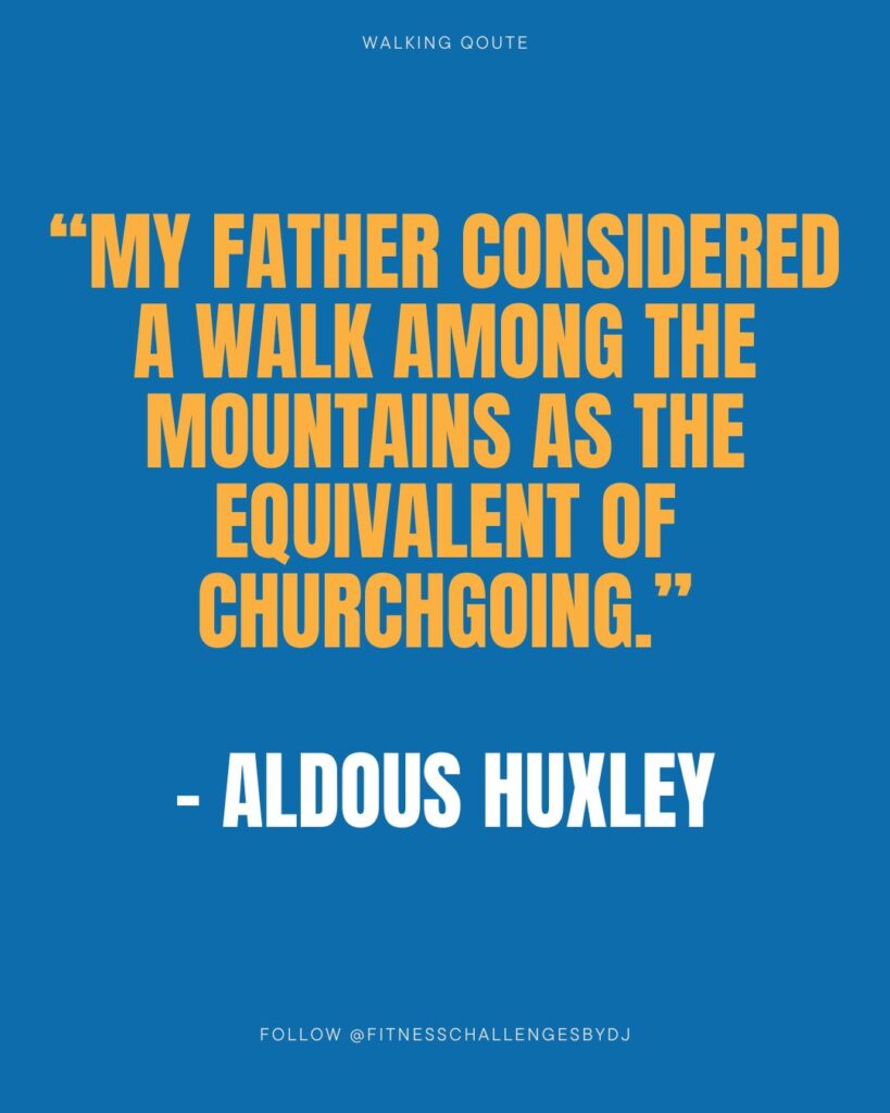 My father considered a walk among the mountains as the equivalent of churchgoing.